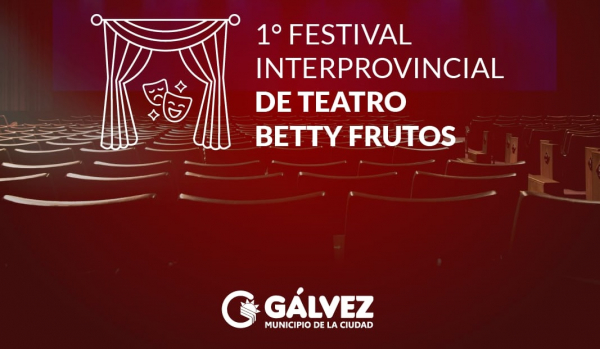 1° Festival Interprovincial de Teatro &quot;Betty Frutos&quot;